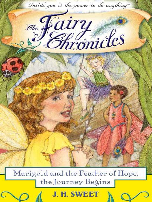 Title details for Marigold and the Feather of Hope, the Journey Begins by J. H. Sweet - Available